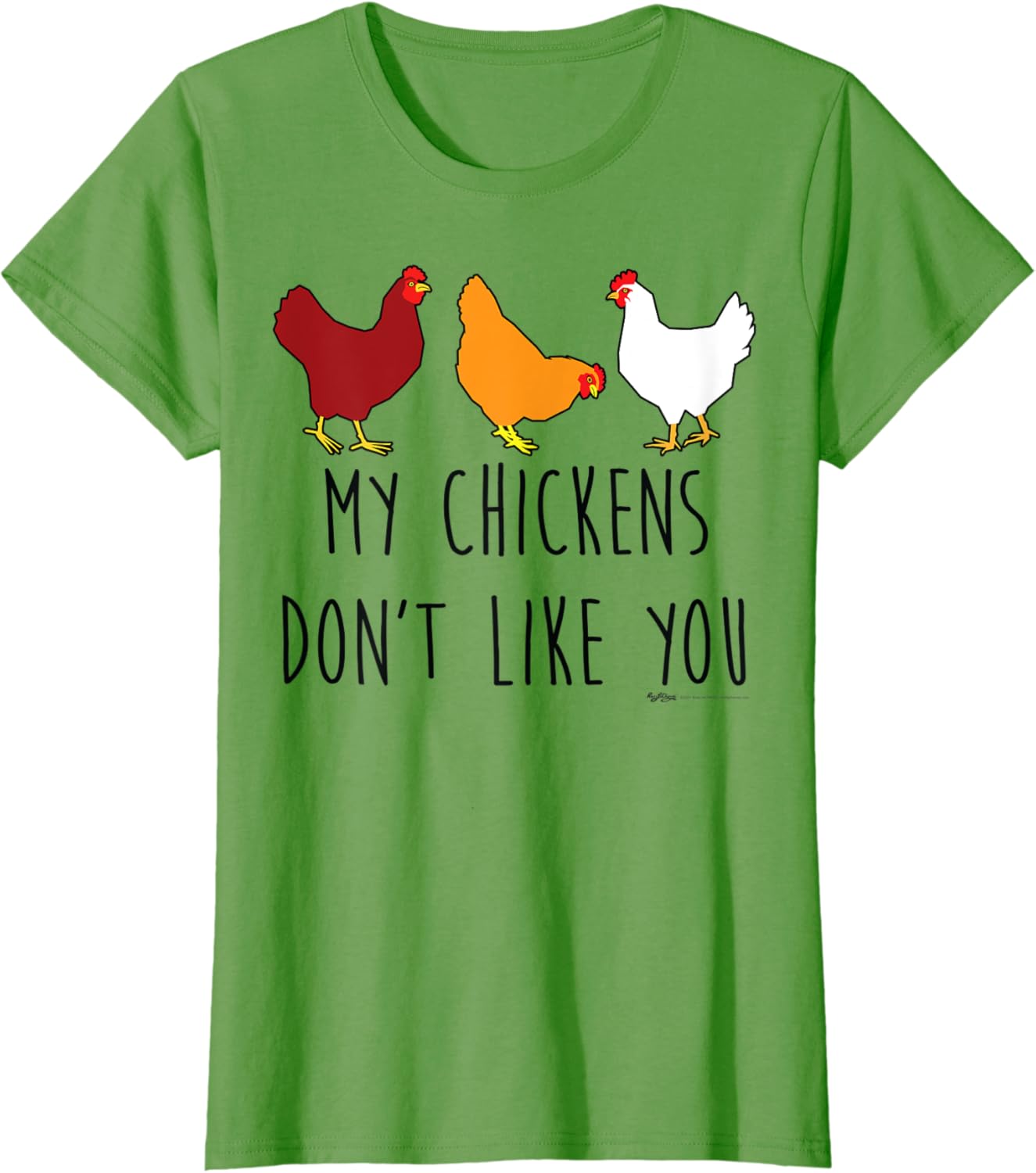 My Chickens Don’t Like You Funny Chicken Farmers TShirt
